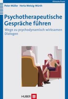Müller / Wetzig-Würth | Psychotherapeutische Gespräche führen | Buch | 978-3-456-84497-8 | sack.de