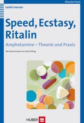 Iversen / Dilling | Speed, Ecstasy, Ritalin | Buch | 978-3-456-84519-7 | sack.de