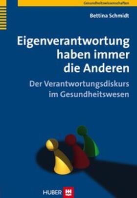 Schmidt | Eigenverantwortung haben immer die Anderen | Buch | sack.de