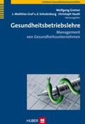 Greiner / Schulenburg / Vauth |  Gesundheitsbetriebslehre | Buch |  Sack Fachmedien
