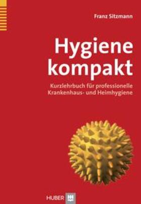 Sitzmann | Hygiene kompakt | Buch | 978-3-456-84659-0 | sack.de