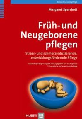 Sparshott / Cignacco | Früh- und Neugeborene pflegen | Buch | 978-3-456-84750-4 | sack.de