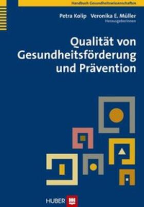 Kolip / Müller | Qualität von Gesundheitsförderung und Prävention | Buch | 978-3-456-84766-5 | sack.de