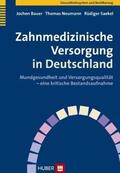 Bauer / Neumann / Saekel |  Bauer, J: Zahnmedizinische Versorgung in Deutschland | Buch |  Sack Fachmedien