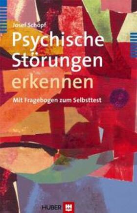 Schöpf | Psychische Störungen erkennen | Buch | 978-3-456-84841-9 | sack.de