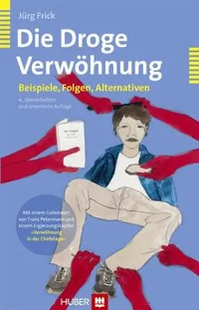 Frick | Die Droge Verwöhnung | Buch | 978-3-456-84878-5 | www.sack.de