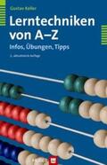 Keller |  Lerntechniken von A bis Z | Buch |  Sack Fachmedien