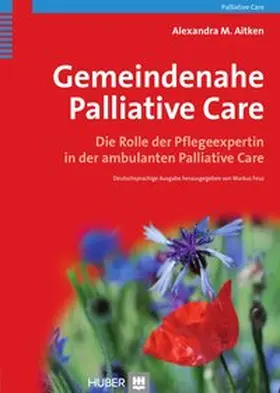 Aitken / Feuz |  Gemeindenahe Palliative Care | Buch |  Sack Fachmedien