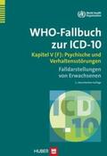 Dilling / WHO |  WHO-Fallbuch zur ICD-10 | Buch |  Sack Fachmedien
