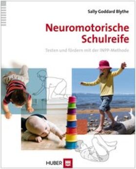 Goddard Blythe | Neuromotorische Schulreife | Buch | 978-3-456-85204-1 | sack.de