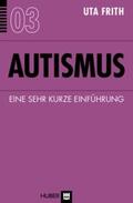 Frith |  Autismus | Buch |  Sack Fachmedien