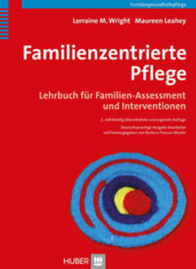 Wright / Leahey / Preusse-Bleuler | Familienzentrierte Pflege | Buch | 978-3-456-85306-2 | sack.de