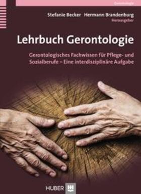 Becker / Brandenburg | Lehrbuch Gerontologie für Pflegende und Sozialarbeitende | Buch | 978-3-456-85343-7 | sack.de