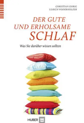 Voderholzer / Ehrig |  Der gute und erholsame Schlaf | Buch |  Sack Fachmedien