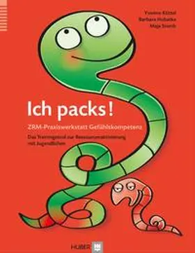 Hubatka / Künzle / Storch |  Ich packs! ZRM-Praxiswerkstatt Gefühlskompetenz | Buch |  Sack Fachmedien