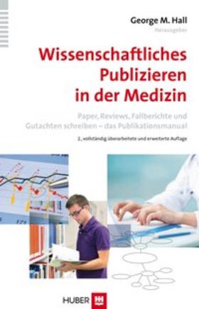 Hall |  Wissenschaftliches Publizieren in der Medizin | Buch |  Sack Fachmedien