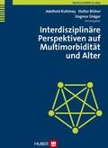 Kuhlmey / Blüher / Dräger |  Interdisziplinäre Perspektiven auf Multimorbidität und Alter | Buch |  Sack Fachmedien