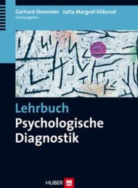 Stemmler / Margraf-Stiksrud | Lehrbuch Psychologische Diagnostik | Buch | 978-3-456-85518-9 | sack.de