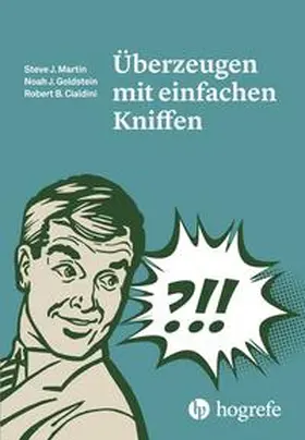 Martin / Goldstein / Cialdini | Überzeugen mit einfachen Kniffen | Buch | 978-3-456-85524-0 | www.sack.de