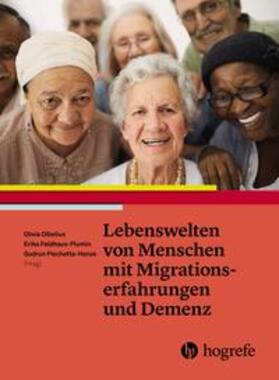 Dibelius / Feldhaus-Plumin / Piechotta-Henze | Lebenswelten von Menschen mit Migrationserfahrungen und Demenz | Buch | 978-3-456-85546-2 | sack.de