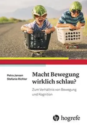 Jansen / Richter |  Macht Bewegung wirklich schlau? | Buch |  Sack Fachmedien