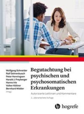 Schneider / Henningsen / Dohrenbusch | Begutachtung bei psychischen und psychosomatischen Erkrankungen | Buch | 978-3-456-85565-3 | sack.de