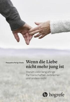 Perrig-Chiello / Chiello | Wenn die Liebe nicht mehr jung ist | Buch | 978-3-456-85587-5 | sack.de