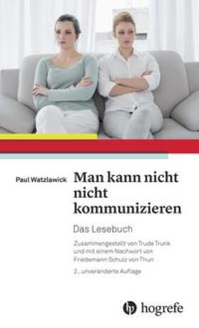 Watzlawick | Watzlawick, P: Man kann nicht nicht kommunizieren | Buch | 978-3-456-85600-1 | sack.de