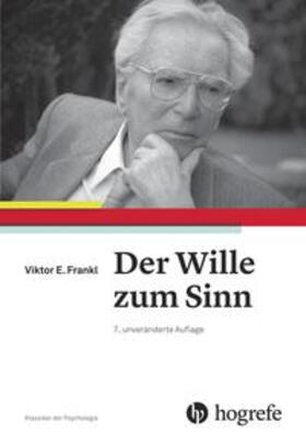 Frankl | Der Wille zum Sinn | Buch | 978-3-456-85601-8 | sack.de