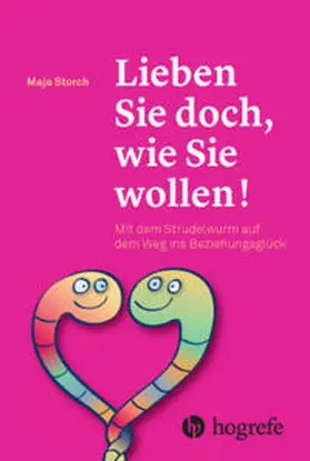 Storch | Lieben Sie doch, wie Sie wollen! | Buch | 978-3-456-85650-6 | www.sack.de