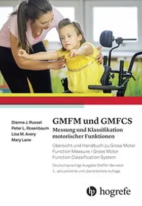 Russell / Rosenbaum / Avery |  GMFM und GMFCS – Messung und Klassifikation motorischer Funktionen | Buch |  Sack Fachmedien