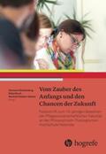 Sirsch / Brandenburg / Hülsken-Giesler |  Vom Zauber des Anfangs und den Chancen der Zukunft | Buch |  Sack Fachmedien