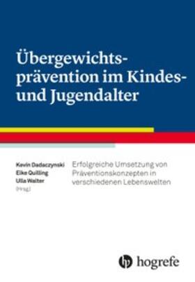 Dadaczynski / Walter | Übergewichtsprävention im Kindes- und Jugendalter | Buch | 978-3-456-85722-0 | sack.de