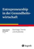 Schulte / Verkuil |  Entrepreneurship in der Gesundheitswirtschaft | Buch |  Sack Fachmedien