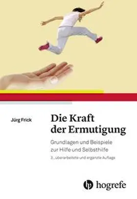 Frick |  Die Kraft der Ermutigung | Buch |  Sack Fachmedien