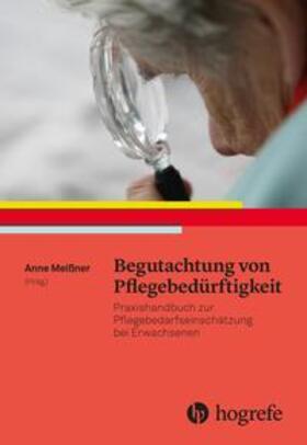 Meissner | Begutachtung von Pflegebedürftigkeit | Buch | 978-3-456-85748-0 | sack.de