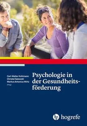 Kohlmann / Salewski / Wirtz | Psychologie in der Gesundheitsförderung | Buch | 978-3-456-85770-1 | www.sack.de