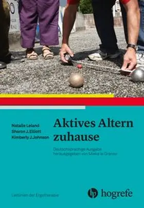 Leland / Elliott / Johnson |  Aktives Altern zuhause | Buch |  Sack Fachmedien