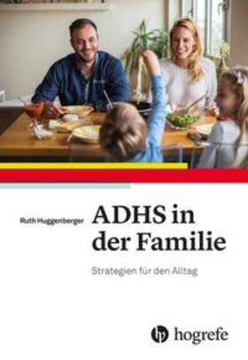 Huggenberger | ADHS in der Familie | Buch | 978-3-456-85798-5 | sack.de