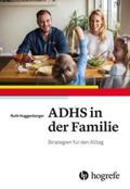 Huggenberger |  ADHS in der Familie | Buch |  Sack Fachmedien