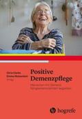 Clarke / Wolverson |  Positive Demenzpflege | Buch |  Sack Fachmedien