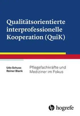 Schuss / Blank |  Qualitätsorientierte interprofessionelle Kooperation (QuiK) | Buch |  Sack Fachmedien