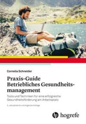 Schneider | Praxis-Guide Betriebliches Gesundheitsmanagement | Buch | 978-3-456-85844-9 | sack.de