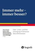 Jehle / Keßler / Kessler |  Immer mehr - immer besser? | Buch |  Sack Fachmedien