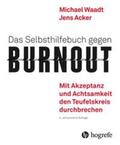 Waadt / Acker |  Das Selbsthilfebuch gegen Burnout | Buch |  Sack Fachmedien