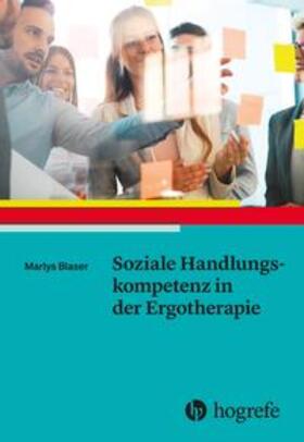 Blaser | Blaser, M: Soziale Handlungskompetenz in der Ergotherapie | Buch | 978-3-456-85904-0 | sack.de