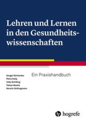 Gerhardus / Munko / Kolip | Lehren und Lernen in den Gesundheitswissenschaften | Buch | 978-3-456-85930-9 | sack.de