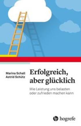 Schall / Schütz | Schall, M: Macht Erfolg glücklich? | Buch | 978-3-456-85937-8 | sack.de