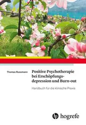 Russmann |  Positive Psychotherapie bei Erschöpfungsdepression und Burn-out | Buch |  Sack Fachmedien