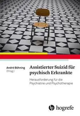 Böhning |  Assistierter Suizid für psychisch Erkrankte | Buch |  Sack Fachmedien